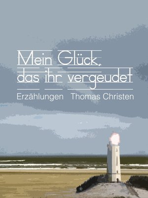 cover image of Mein Glück, das ihr vergeudet